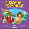 A Cigarra e a formiga: uma aventura em Salvador